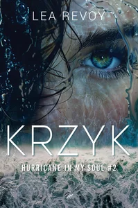 Krzyk. Hurricane in my soul . Tom 2 Krzyk. Hurricane in my soul . Tom 2
