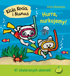 Kicia Kocia i Nunuś. Hurra, nurkujemy! Kicia Kocia i Nunuś. Hurra, nurkujemy!