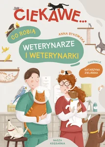 Co robią weterynarze i weterynarki Co robią weterynarze i weterynarki