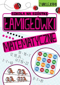 Szkoła na szóstke Łamigłówki matematyczne