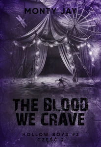 The blood we crave. Hollow Boys. Tom 3. Część 2 The blood we crave. Hollow Boys. Tom 3. Część 2