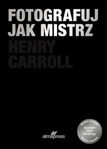 Fotografuj jak mistrz wyd. 3
