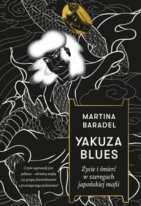 Yakuza blues. Życie i śmierć w szeregach japońskiej mafii Yakuza blues. Życie i śmierć w szeregach japońskiej mafii