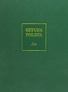 Sztuka polska Tom 4 Wczesny i dojrzały barok (XVII wiek)