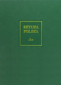 Sztuka polska Tom 5 Późny barok rokoko i klasycyzm XVIII wiek