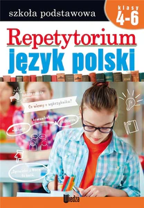 Repetytorium Język polski 4-6 Szkoła podstawowa Repetytorium Język polski 4-6 Szkoła podstawowa