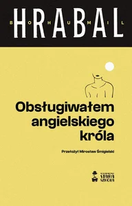 Obsługiwałem angielskiego króla Obsługiwałem angielskiego króla