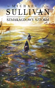 Szmaragdowy sztorm. Cykl Odkrycia Riyrii. Tom 4