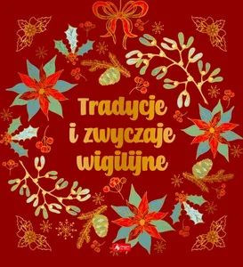Tradycje i zwyczaje wigilijne