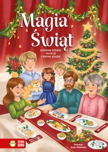 Magia Świąt. Poznawaj polskie tradycje i śpiewaj kolędy Magia Świąt. Poznawaj polskie tradycje i śpiewaj kolędy