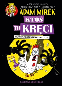 Ktoś tu kręci. Przygoda naukowo-detektywistyczna
