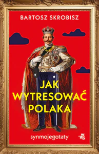 Jak wytresować Polaka