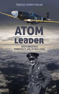 Atom leader Wspomnienia dowódcy 306 Dywizjonu