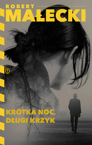 Krótka noc, długi krzyk