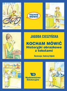 Kocham mówić Historyjki obrazkowe z tekstami