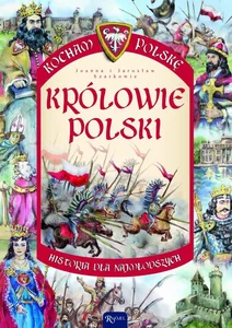 Kocham Polskę. Królowie Polski Kocham Polskę. Królowie Polski