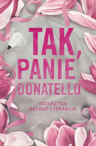 Tak, Panie Donatello Tak, Panie Donatello
