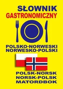 Słownik gastronomiczny polsko-norweski norwesko-polski