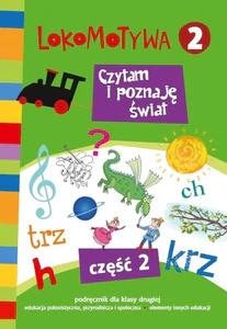 Lokomotywa 2 Czytam i poznaję świat Podręcznik Część 2 Szkoła podstawowa