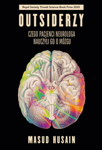 Outsiderzy. Czego pacjenci neurologa nauczyli go o mózgu