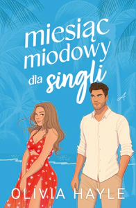Miesiąc miodowy dla singli Miesiąc miodowy dla singli
