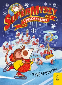SuperMyszy i śliska sprawa Tom 4