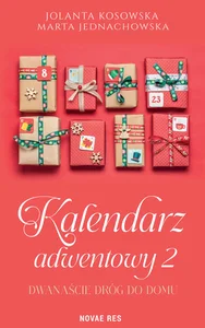 Kalendarz adwentowy 2. Dwanaście dróg do domu