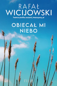 Obiecał mi niebo
