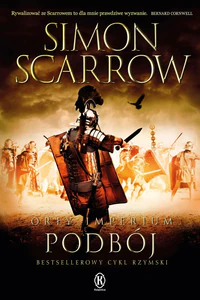Podbój. Cykl Orły Imperium. Tom 2