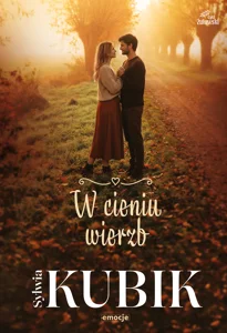 W cieniu wierzb. Cykl Żuławski. Tom 3 W cieniu wierzb. Cykl Żuławski. Tom 3