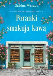 Poranki smakują kawą Rodzina Consonni Tom 2