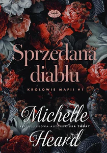Królowie mafii T.1 Sprzedana diabłu Królowie mafii T.1 Sprzedana diabłu
