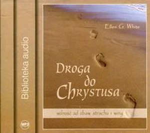 Droga do Chrystusa Wolność od obaw, strachu i winy