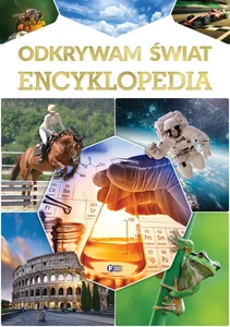 Odkrywam świat Encyklopedia Odkrywam świat Encyklopedia