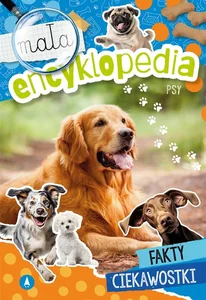 Mała encyklopedia Psy Mała encyklopedia Psy