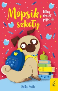 Mopsik który chciał pójść do szkoły