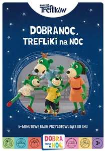 Dobranoc 5 minutowe bajki przygotowujące do snu