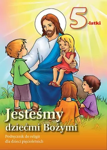 Jesteśmy dziećmi Bożymi 5-latki Podręcznik Przedszkole