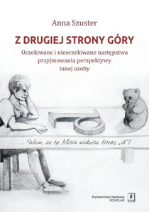 Z drugiej strony góry Oczekiwane i nieoczekiwane następstwa przyjmowania perspektywy innej osoby