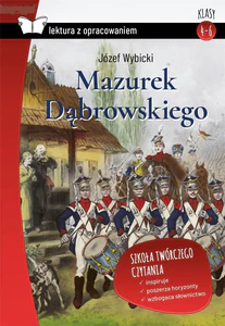 Mazurek Dąbrowskiego Lektura z opracowaniem Mazurek Dąbrowskiego Lektura z opracowaniem