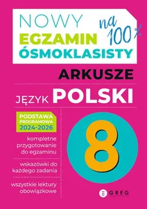 Nowy Egzamin ósmoklasisty Arkusze język polski 2024-2026 Nowy Egzamin ósmoklasisty Arkusze język polski 2024-2026