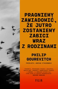 Pragniemy zawiadomić, że jutro zostaniemy zabici wraz z rodzinami