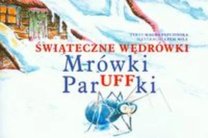 Świąteczne wędrówki Mrówki ParUFFki
