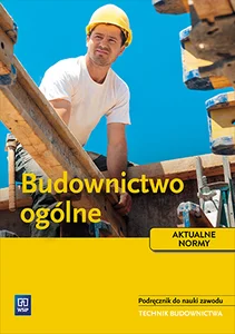 Budownictwo ogólne Podręcznik do nauki zawodu technik budownictwa Szkoła ponadgimnazjalna