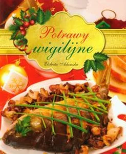 Potrawy wigilijne Potrawy wigilijne