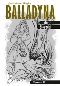 Balladyna Ilustrowana klasyka Balladyna Ilustrowana klasyka