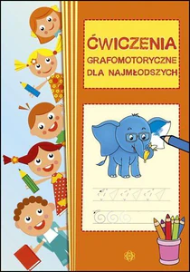 Ćwiczenia grafomotoryczne dla najmłodszych Ćwiczenia grafomotoryczne dla najmłodszych