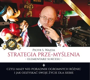 Strategia prze-myślenia elementarz sukcesu czyli mały nie-poradnik ogromnych różnic i jak odzysk