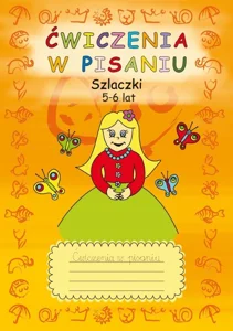 Ćwiczenia w pisaniu Szlaczki 5-6 lat Ćwiczenia w pisaniu Szlaczki 5-6 lat