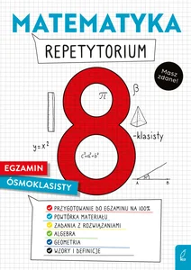 Matematyka Repetytorium Egzamin ósmoklasisty Matematyka Repetytorium Egzamin ósmoklasisty